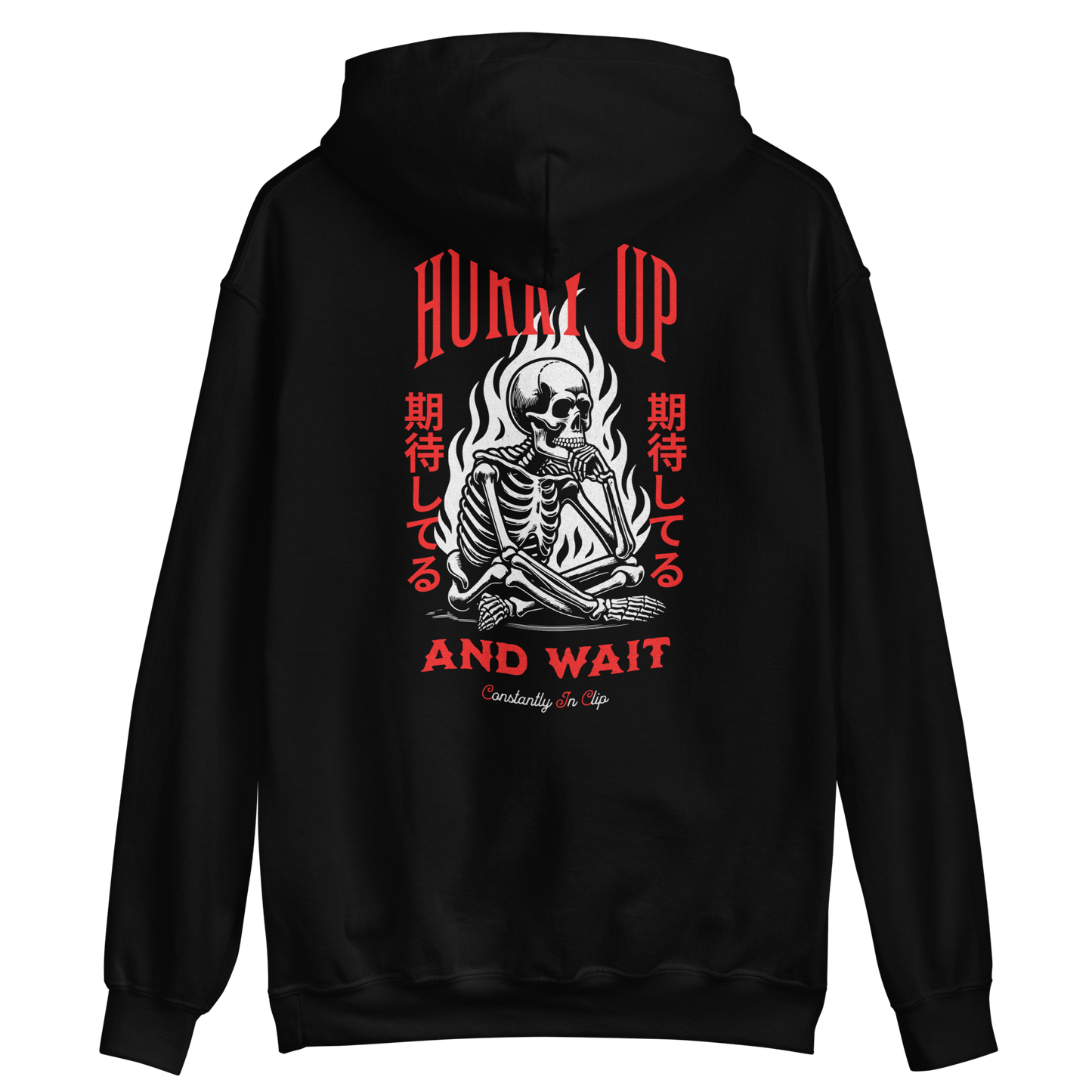 Hurry Up And Wait Hoodie